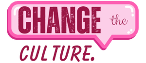 Change the Culture Now